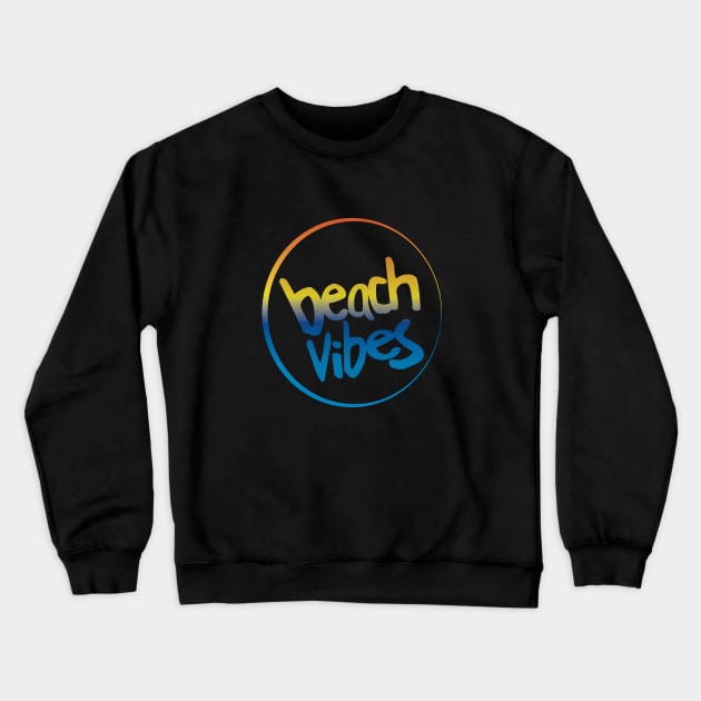 Beach Vibes Crewneck Sweatshirt by creationoverload